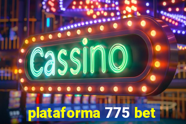 plataforma 775 bet